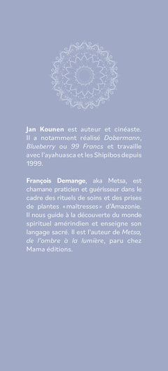 Ayahuasca - Cérémonies , visions, soins : le chemin des plantes sacrées