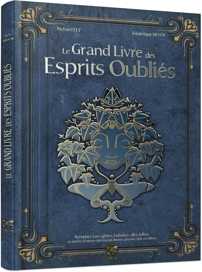 Le grand livre des esprits oubliés - Nymphes, faes, génies, farfadets, alfes, follets et autres créatures