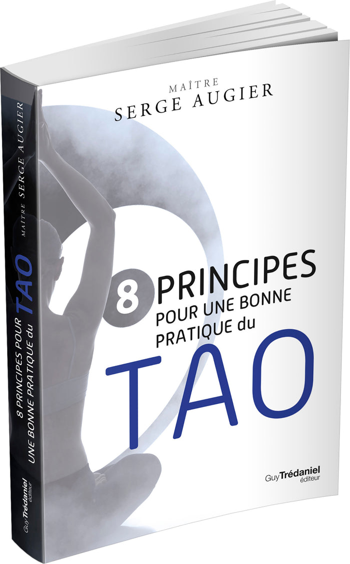 8 principes pour une bonne pratique du Tao