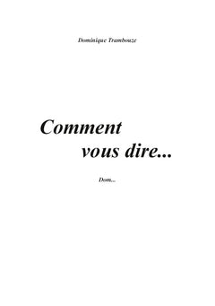 Comment vous dire...