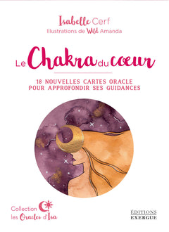 Coffret Le Chakra du coeur - Extension - 18 nouvelles cartes oracle pour approfondir ses guidances