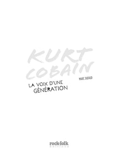 Kurt Cobain - La voix d'une génération