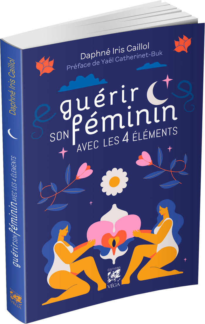 Guérir son féminin avec les 4 éléments