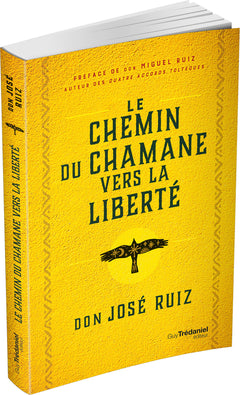 Le Chemin du chaman vers la liberté