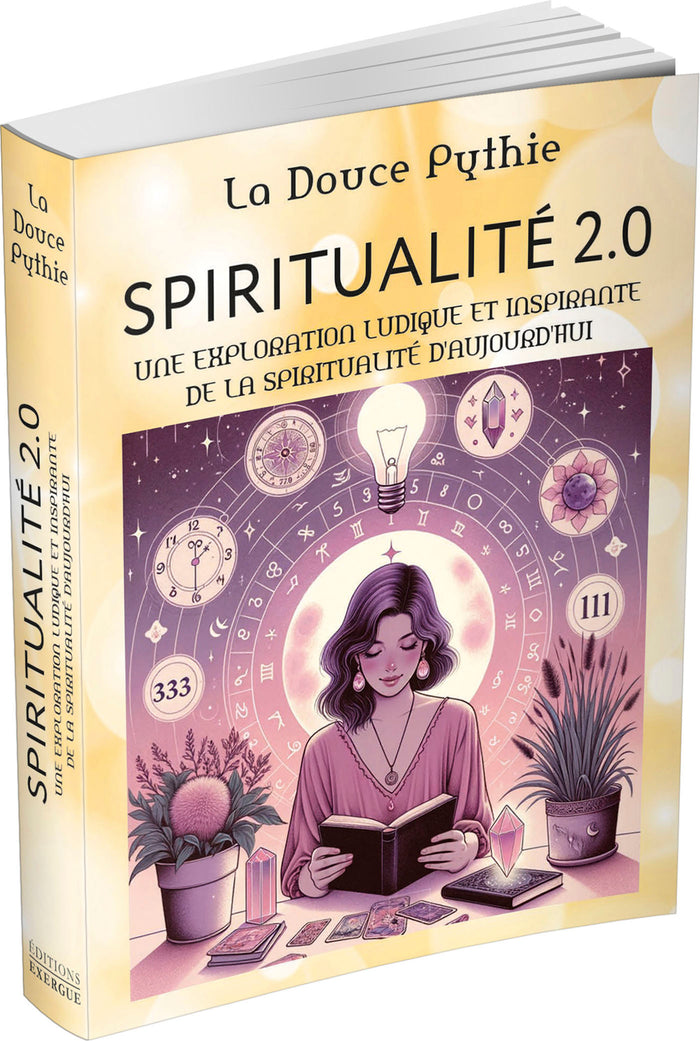 Spiritualité 2.0 - Une exploration ludique et inspirante de la spiritualité d'aujourd'hui