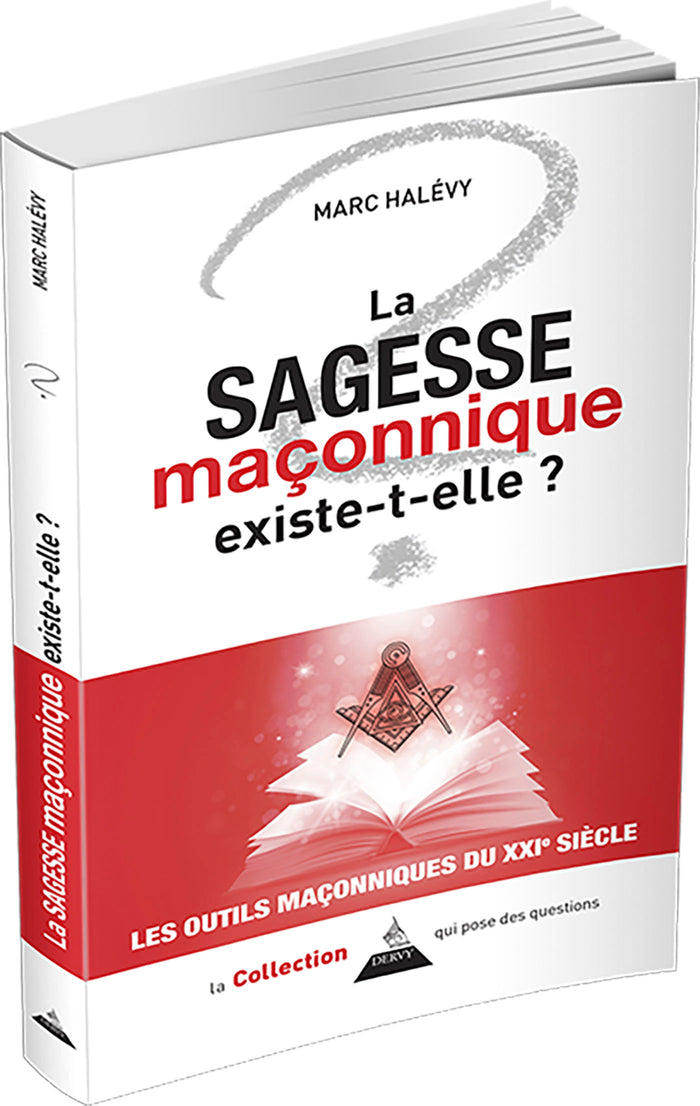 La sagesse maçonnique existe-t-elle ?