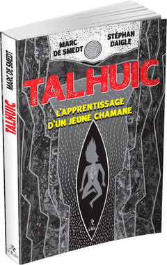 Talhuic - L'apprentissage d'un jeune chaman