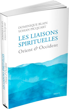 Les liaisons spirituelles - Orient et Occident
