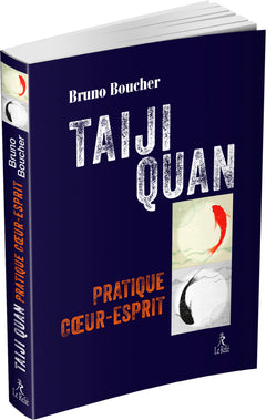 Taiji Quan - Pratique coeur-esprit