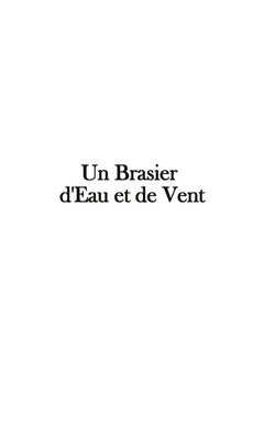 Un Brasier d'Eau et de Vent