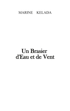 Un Brasier d'Eau et de Vent