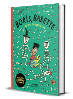 Boris, Babette et tous les squelettes