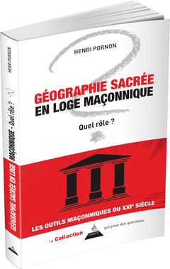 Géographie sacrée en loge maçonnique - Quel rôle ?