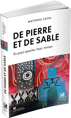 De Pierre et de sable - En pays apache, hopi et navajo