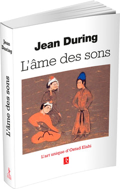 L'âme des sons - L'art unique d'Ostad Elahi
