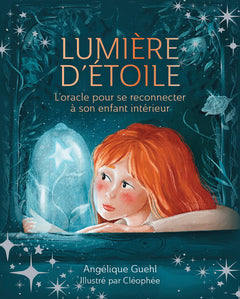 Lumière d'étoile - L'Oracle pour se reconnecter à son enfant intérieur