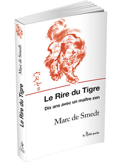 Le rire du tigre - Dix ans avec un maître zen