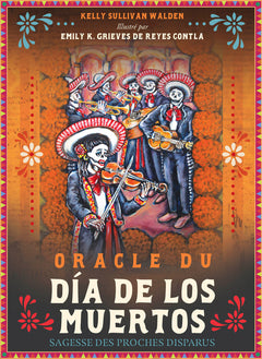Oracle du Día de los Muertos - Sagesse des proches disparus