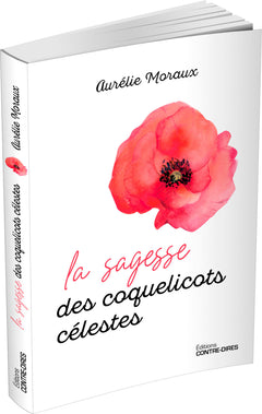 La sagesse des coquelicots célestes