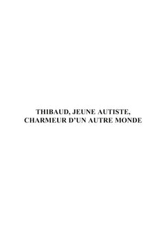 Thibaud, jeune autiste, charmeur d'un autre monde