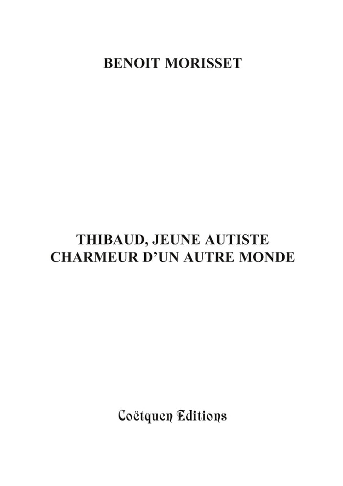 Thibaud, jeune autiste, charmeur d'un autre monde