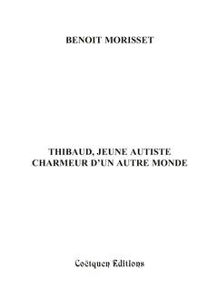 Thibaud, jeune autiste, charmeur d'un autre monde