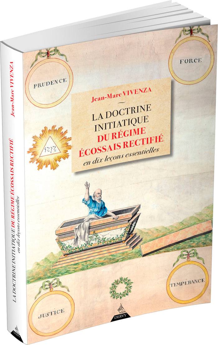 La doctrine initiatique du Régime Ecossais Rectifié en dix leçons essentielles