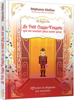 Le petit Casse-Noisette qui ne voulait plus avoir peur
