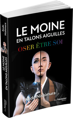 Le moine en talons aiguilles - Oser être soi