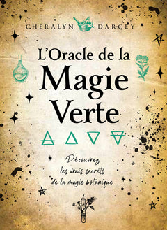 Oracle de la magie verte - Découvrez les vrais secrets de la magie botanique