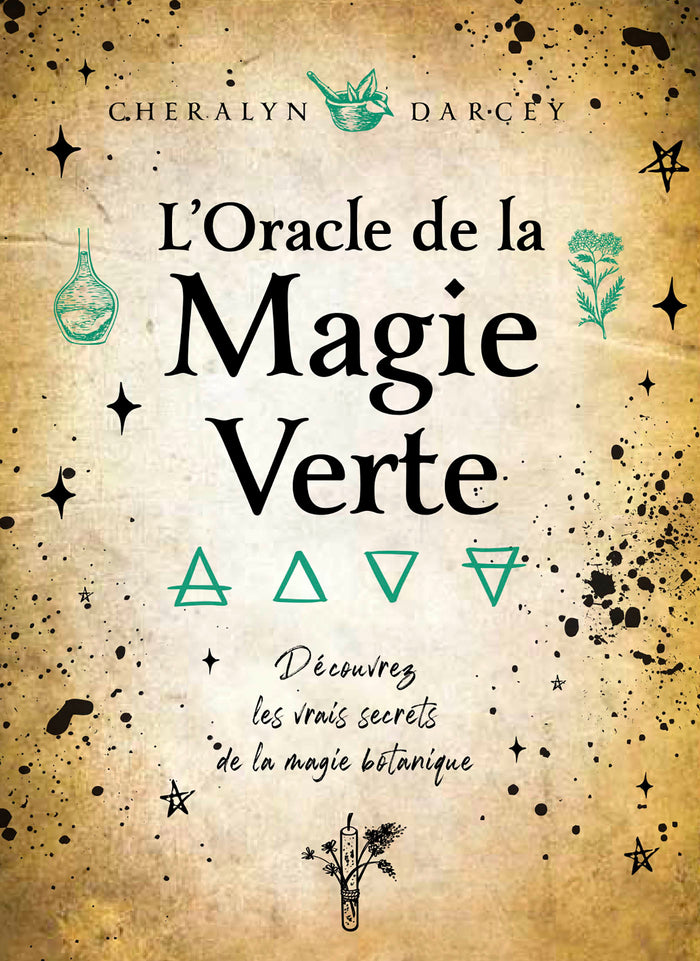 Oracle de la magie verte - Découvrez les vrais secrets de la magie botanique