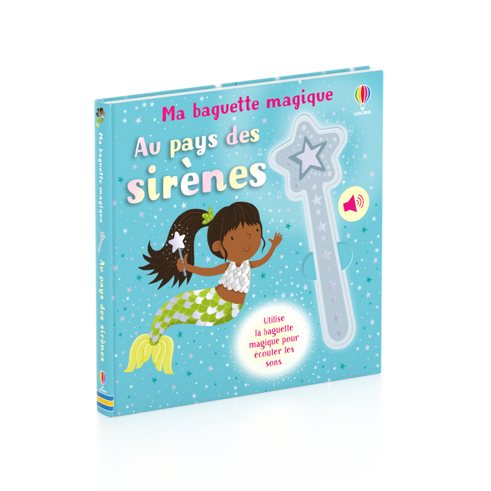 Au pays des sirènes - Ma baguette magique