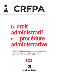 CRFPA 2026 - Le droit administratif et la procédure administrative. 3e éd.