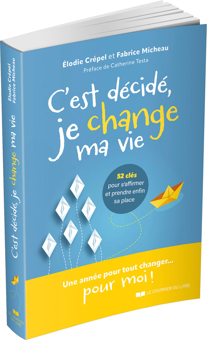 C'est décidé, je change ma vie !