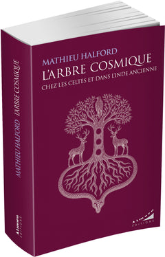 L'Arbre Cosmique chez les Celtes et dans l'Inde ancienne