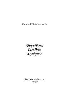 Singulières - Insolites - Atypiques