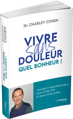 Vivre sans douleur - Quel Bonheur !