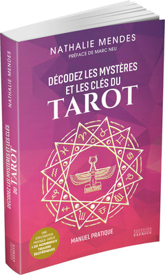 Décodez les mystères et les clés du Tarot - Manuel pratique