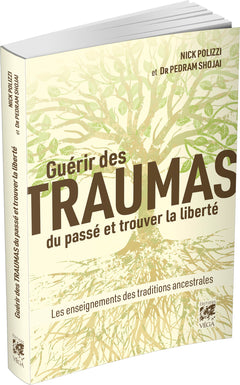 Guérir des traumas du passé et trouver la liberté