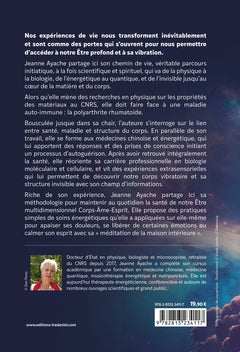 Voyage dans l'invisible - Les liens entre esprit et matière, du corps à la vibration de l'Etre