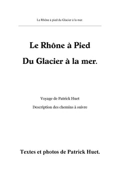 Le Rhône à pied du glacier à la mer