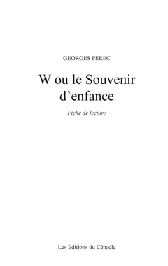 Fiche de lecture W ou le Souvenir d'enfance de Perec (Analyse littéraire de référence et résumé complet)
