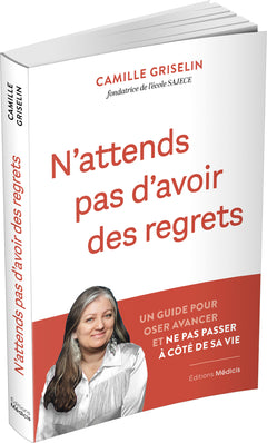 N'attends pas d'avoir des regrets