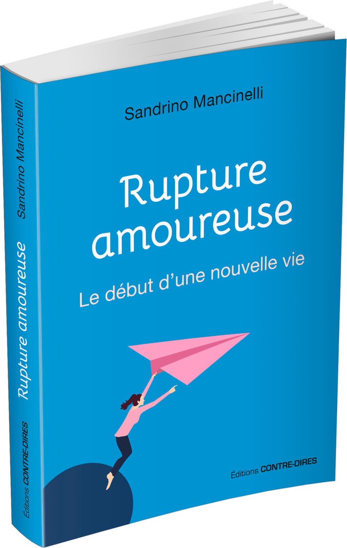 Rupture amoureuse - Le début d'une nouvelle vie