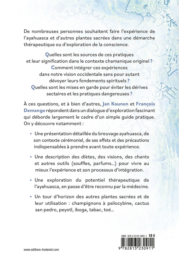 Ayahuasca - Cérémonies , visions, soins : le chemin des plantes sacrées