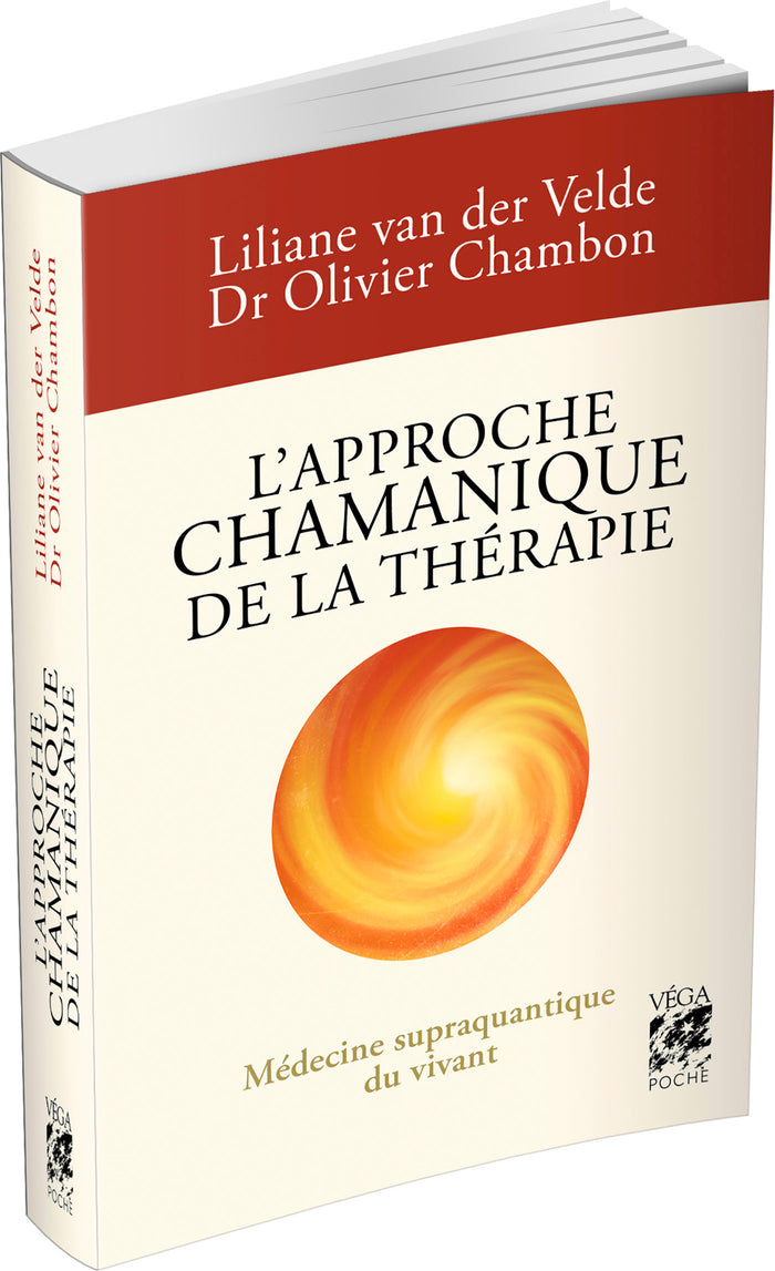 L'approche chamanique de la thérapie - Médecine supra quantique du Vivant