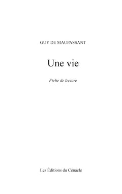 Fiche de lecture Une vie de Maupassant (Analyse littéraire de référence et résumé complet)