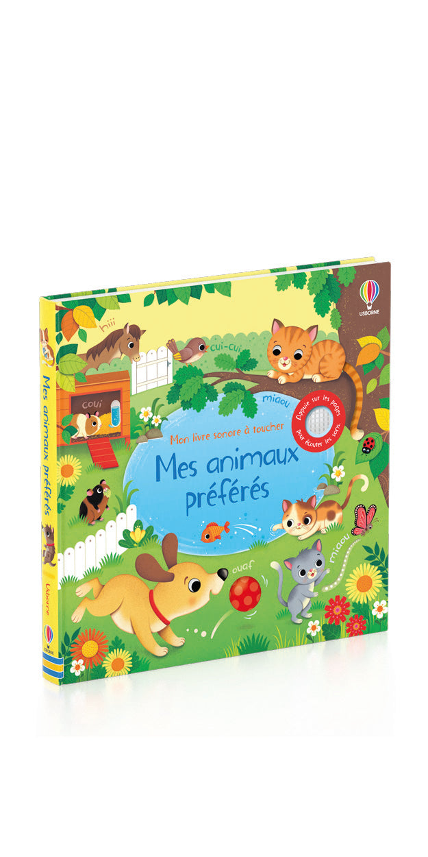 Mes animaux préférés - Mon livre sonore à toucher - Dès 1 an