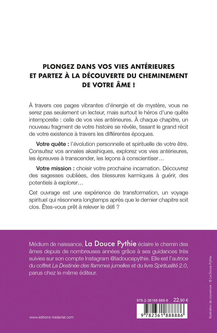 Voyagez dans vos vies antérieures - Le livre énergétique et interactif pour suivre le cheminement de votre âme