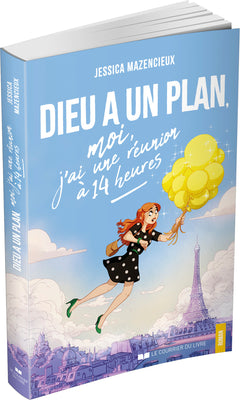 Dieu a un plan, moi j'ai une réunion à 14 heures